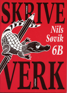 Skriveverk 6B Stavskrift av Nils Søvik (Heftet)