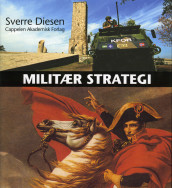 Militær strategi av Sverre Diesen (Innbundet)