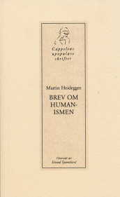 Brev om humanismen av Martin Heidegger (Heftet)