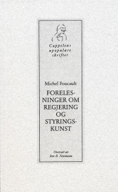 Forelesninger om regjering og styringskunst av Michel Foucault (Heftet)
