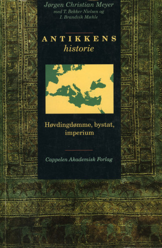 Antikkens historie av Tønnes Bekker-Nielsen, Jørgen Christian Meyer og Ingvar Brandvik Mæhle (Heftet)