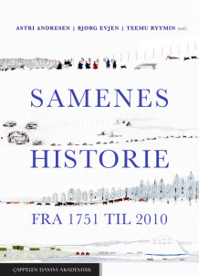 Samenes historie fra 1751 til 2010 av Astri Andresen, Bjørg Evjen og Teemu Ryymin (Fleksibind)