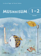 MusikkisuM 1-2 Elevbok av Liv-Astrid Egge (Heftet)