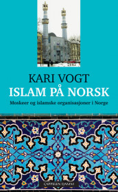 Islam på norsk av Kari Vogt (Heftet)