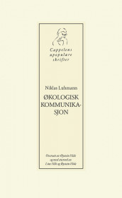 Økologisk kommunikasjon av Niklas Luhmann (Heftet)