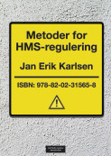 Metoder for HMS-regulering av Jan Erik Karlsen (Heftet)