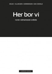 Her bor vi Norsk-vietnamesisk ordliste av Ingebjørg Dolve (Heftet)