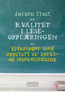 Kvalitet i leseopplæringen av Jørgen Frost (Heftet)