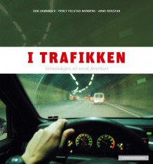 I trafikken (2012) av Odd Grønbeck, Perly Folstad Norberg og Arne Rogstad (Heftet)