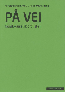 På vei Norsk-russisk ordliste (2012) av Elisabeth Ellingsen (Heftet)