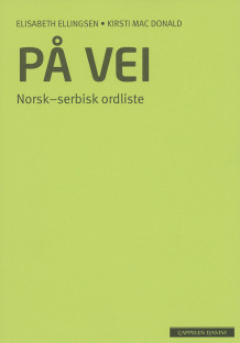 På vei Norsk-serbisk ordliste (2012) av Elisabeth Ellingsen (Heftet)