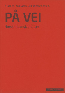 På vei Norsk-spansk ordliste (2012) av Elisabeth Ellingsen (Heftet)