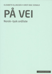 På vei Norsk-tysk ordliste (2012) av Elisabeth Ellingsen (Heftet)