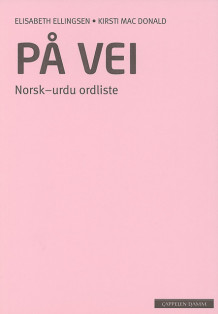 På vei Norsk-urdu ordliste (2012) av Elisabeth Ellingsen (Heftet)
