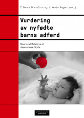 Vurdering av nyfødte barns adferd av T. Berry Brazelton og J. Kevin Nugent (Heftet)
