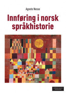 Innføring i norsk språkhistorie av Agnete Nesse (Heftet)