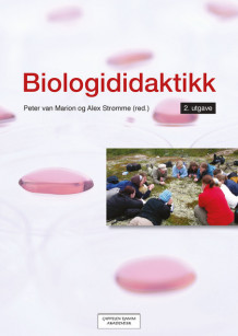 Biologididaktikk av Peter van Marion og Alex Strømme (Heftet)