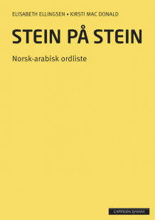 Stein på stein Norsk-arabisk ordliste (2014) av Elisabeth Ellingsen og Kirsti Mac Donald (Heftet)