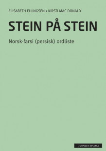 Stein på stein Norsk-farsi (persisk) ordliste (2014) av Elisabeth Ellingsen (Heftet)