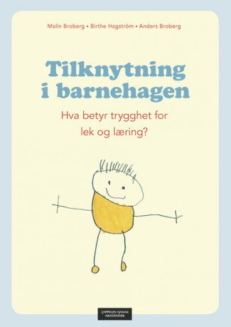 Tilknytning i barnehagen av Malin Broberg (Heftet)