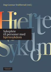 Sykepleie til personer med hjertesykdom av Dag-Gunnar Stubberud (Fleksibind)