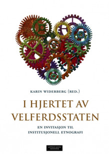 I hjertet av velferdsstaten av Karin Widerberg (Heftet)
