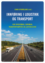 Innføring i logistikk og transport av Einar Spurkeland (Heftet)
