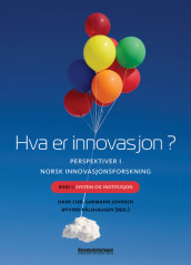 Omslag - Hva er innovasjon? Perspektiver i norsk innovasjonsforskning