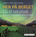Her på berget CD til tekstbok  (2016) av Elisabeth Ellingsen (Pakke)