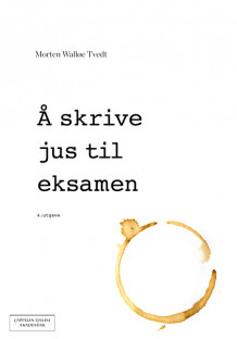 Å skrive jus til eksamen av Morten Walløe Tvedt (Heftet)