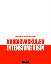 Kardiovaskulær intensivmedisin av Bjørn Bendz og Olav Stokland (Innbundet)