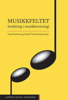 Musikkfeltet av Dag Østerberg og Rudolf Terland Bjørnerem (Heftet)