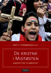 De kristne i Midtøsten av Berit S. Thorbjørnsrud (Heftet)