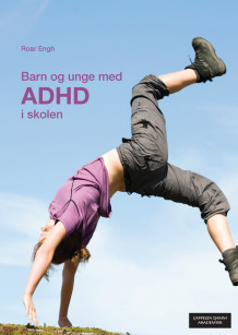 Barn og unge med ADHD i skolen av Roar Engh (Ebok)