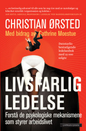 Livsfarlig ledelse av Christian Ørsted (Innbundet)