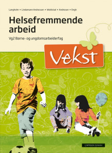 Vekst Helsefremmende arbeid Brettbok (2015) av Kristin Molstad Andresen, Hilde Lindemann Andressen, Camilla Engh, Kari Langholm og Åshild Woldstad (Nettsted)