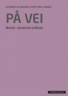 På vei norsk-ukrainsk ordliste (2012) av Elisabeth Ellingsen og Kirsti Mac Donald (Heftet)