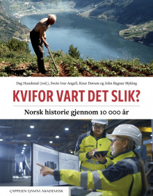 Kvifor vart det slik? av Dag Hundstad, Svein Ivar Angell, Knut Dørum og John Ragnar Myking (Fleksibind)
