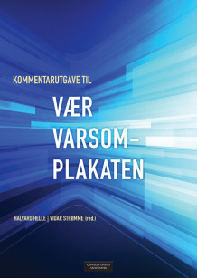 Kommentarutgave til Vær Varsom-plakaten av Halvard Helle og Vidar Strømme (Heftet)