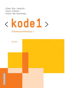 Kode 1 Informasjonsteknologi 1 Lærebok (2017) av Gløer Olav Langslet, Eirik Solheim og Petter Bae Brandtzæg (Heftet)