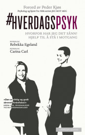 Hverdagspsyk av Carina Carl og Rebekka Egeland (Heftet)