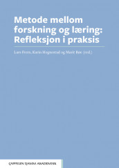 Metode mellom forskning og læring av Marit Bøe, Lars Frers og Karin Hognestad (Open Access)