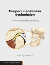 Temporomandibulær dysfunksjon av Elisabeth Heggem Julsvoll (Fleksibind)