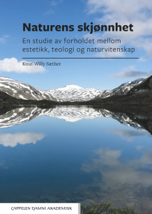 Naturens skjønnhet av Knut-Willy Sæther (Heftet)