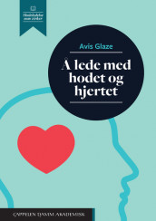 Å lede med hodet og hjertet av Avis Glaze (Heftet)