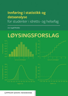 Innføring i statistikk og dataanalyse for studenter i idretts- og helsefag: Løysingsforslag av Jon Ingulf Medbø (Heftet)