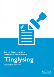 Tinglysing av Borgar Høgetveit Berg og Stein Kimsås-Otterbech (Ebok)