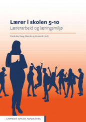 Lærer i skolen 5–10 av Peder Haug, Rune Johan Krumsvik, Elaine Munthe og May Britt Postholm (Heftet)