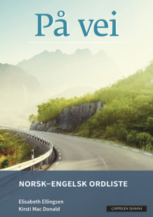 På vei Norsk-engelsk ordliste (2018) av Elisabeth Ellingsen og Kirsti Mac Donald (Heftet)