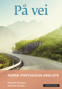 På vei Norsk-portugisisk ordliste (2018) av Elisabeth Ellingsen og Kirsti Mac Donald (Heftet)